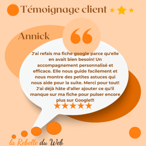 Témoignage de Annick, concernant sa fiche établissement Google que l'on a rafraîchi et à qui on a donné un coup de Boost